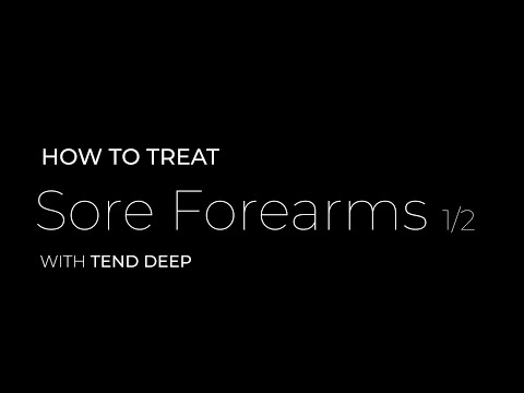 Sore forearms treatment with Tend deep - Part 1