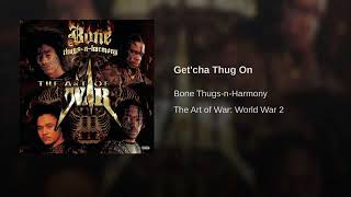 Bone Thugs-N-Harmony - Get&#39;cha Thug On.19