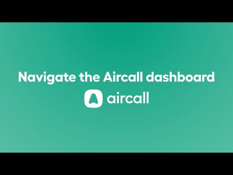 Navigate the Aircall dashboard