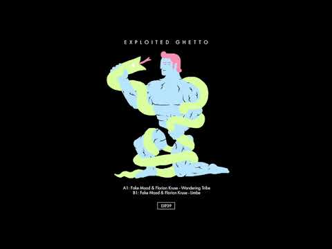 Fake Mood & Florian Kruse - Limbe | Exploited Ghetto