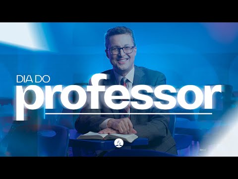 Feliz Dia do Professor | Mensagem @presidenciadsa