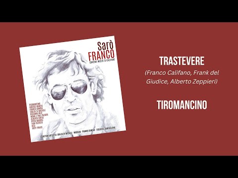 Trastevere - Tiromancino [Musica Italiana, Franco Califano]