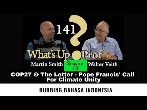 WUP 141 - COP27 & The Letter - Pope Francis' Call For Climate Unity (Dubbing Indonesia)