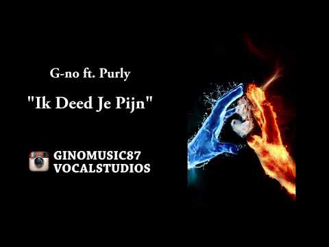 G-no ft. Purly - Ik Deed Je Pijn [Official Audio]