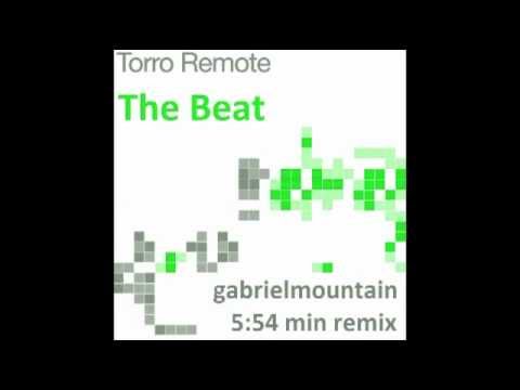 Torro Remote - The Beat (Gabrielmountain 5:54 Min Remix)