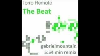 Torro Remote - The Beat (Gabrielmountain 5:54 Min Remix)