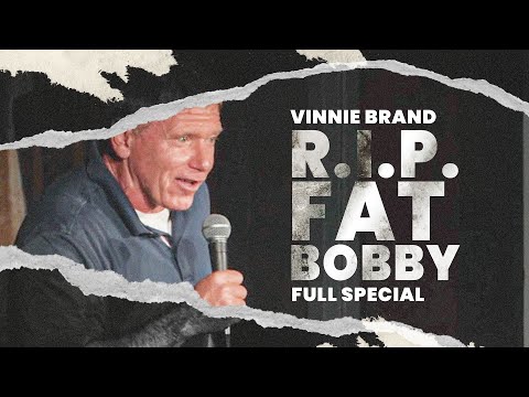 Vinnie Brand: R.I.P. Fat Bobby - Full Comedy Special