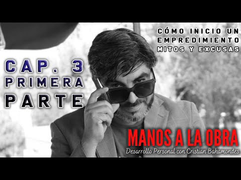 MANOS A LA OBRA: CAPÍTULO 3 parte 1 "Como iniciar un emprendimiento" #emprender #emprendimiento
