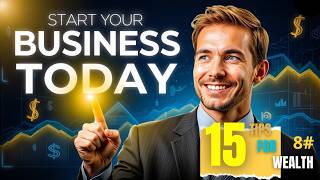[Didnt you know?] Start Your Business TODAY (Your business from scratch!) | 15 tips for wealth|P#8
