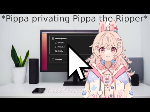 [Original Song] Pippa the Ripper (Reupload)