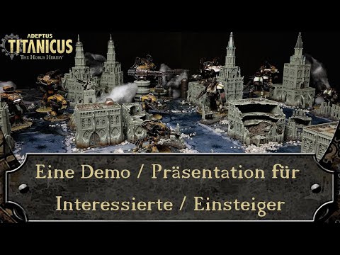 Adeptus Titanicus - Eine Demo / Präsentation für Interessierte / Einsteiger [dt. / HD]