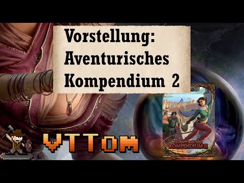 Aventurisches Kompendium 2 - Foundry DSA [Toms Vorstellung]
