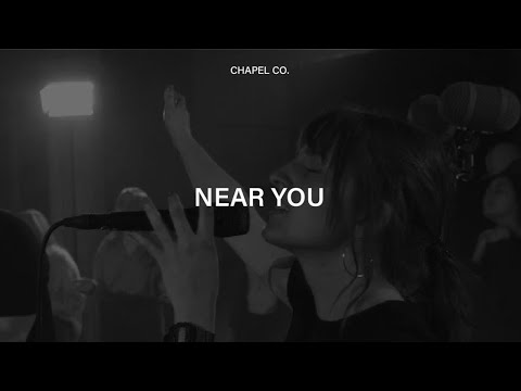 Near You - Chapel Co.