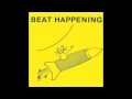 Down At the Sea- Beat Happening