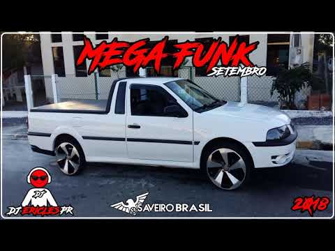 ♛»MEGA FUNK SAVEIRO BRASIL SETEMBRO 2018 (DJ Ericles PR)«♛
