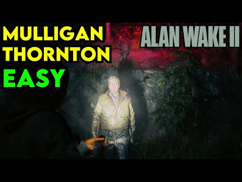 How to Beat Mulligan and Thornton -  Alan Wake 2