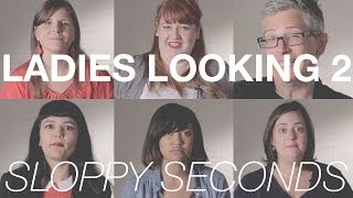 Ladies Looking 2 Sloppy Seconds [NSFW]