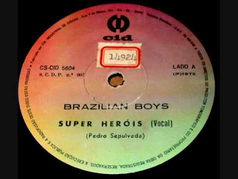 BRAZILIAN BOYS - SUPER HERÓIS  funk groove brazil