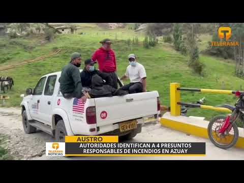 Autoridades identifican a 4 presuntos responsables de incendios en Azuay