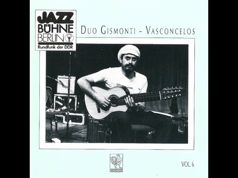 Jazzbühne Berlin '84 Vol. 6 - Duo Gismonti-Vasconcelos (1990) [Full Album / Completo]