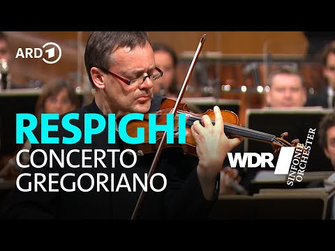 Respighi - Concerto Gregoriano | Frank Peter Zimmermann | Kochanovsky | WDR Sinfonieorchester