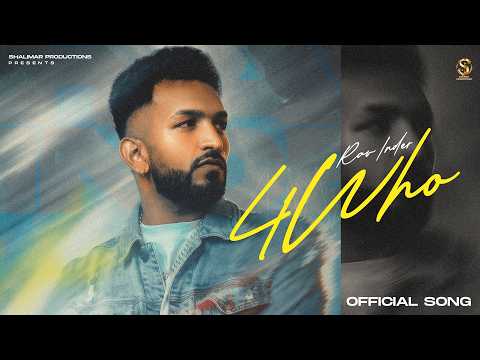 4Who (Official Video) | Rav Inder | Gori x Aims | Sim Sengh