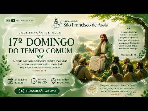 17º Domingo do Tempo Comum - (26/07/2026)