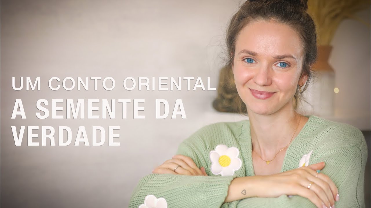 A SEMENTE DA VERDADE ✨ Um conto oriental