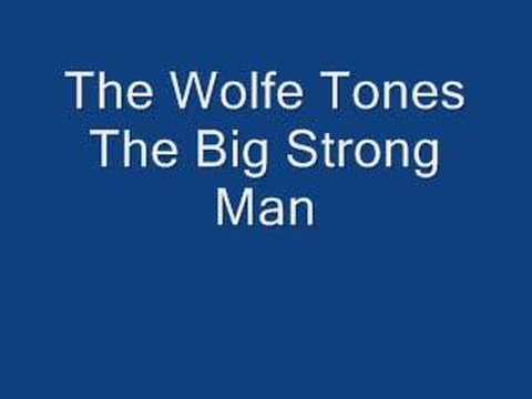 The Wolfe Tones Big Strong Man