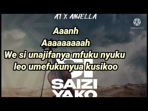 AT x Anjella - Si Saizi Yako ( lyrics video )