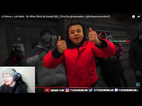 Demon Kam Reacts to Lil Worm x Jah Balla - So What (Shot by Smash180_)