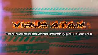 Download lagu VIRUS ATAM - (SOUTH BOY X DIZZE NESIAN X R.M.D X R.K) mp3