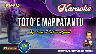 Download lagu Toto'e Mappatantu_Karaoke Bugis Keyboard_By.Ansar.S Feat Irma Jamal mp3