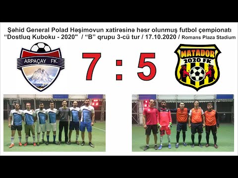 "Dostluq Kuboku - 2020" / "B" qrupu / Arpaçay 7 : 5 Matador ( 17.10.2020 )