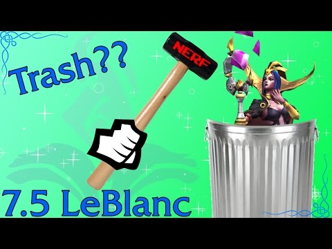 [POST 7.5 NERFS] How to Play LeBlanc Now/Thoughts on Nerf/Mini Montage