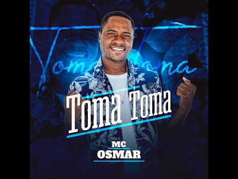 MC OSMAR - TOMA TOMA