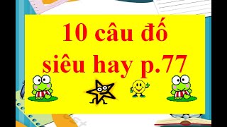 10 câu đố siêu hay p_77