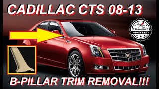 How to Remove B Pillar Trim 2008-2013 Cadillac CTS Sedan, Coupe & Wagon 3.0 3.6 V6 Replacement AWD
