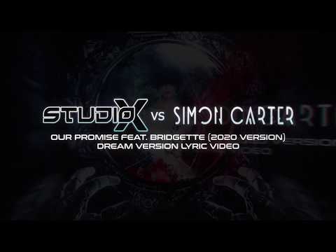 Studio-X vs. Simon Carter (feat. Bridgette) - Our Promise (Simon's 2020 Dream Version) (Lyric Video)