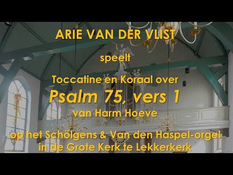Arie van der Vlist - Psalm 75 (Harm Hoeve) - Lekkerkerk