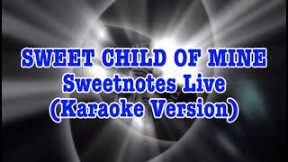 Download lagu Sweet Child Of Mine Parody by Sweetnotes Live ( Karaoke Version) mp3