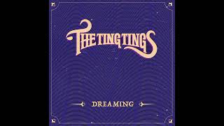 The Ting Tings - Dreaming (Official Audio)
