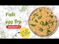 Smileycircle Fish Egg Fry Healthy Tasty Dish Omega3richfood Easy Healthy Food