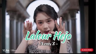Download lagu ( Lirik ) Laleur Hejo - Azmy Z #azmyz #laleurhejo #tiktok #viral #lirik #lyrics mp3