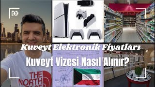 Kuveyt Elektronik Fiyatları I Kuveyt Vizesi Nasıl Alınır? I Market Fiyatları #9