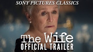 Video trailer för The Wife | Official Trailer HD (2018)