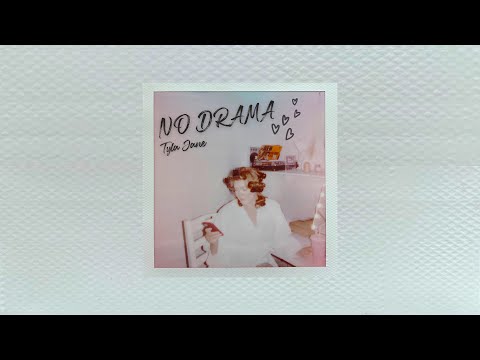 No Drama - Tyla Jane (Official Audio)