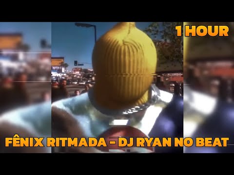 1 HOUR || FENIX RITMADA - DJ RYAN NO BEAT || (SUPER SLOWED + REVERB) PEPSI MAN EDIT