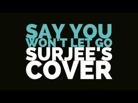 Surjeet Singh Say you won't let go by Surjeet