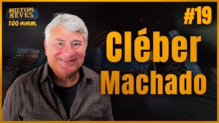 CLÉBER MACHADO - MILTON NEVES 100 MI MI MI #19
